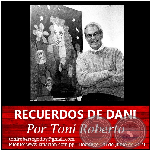 RECUERDOS DE DANI - Por Toni Roberto - Domingo, 20 de Junio de 2021
